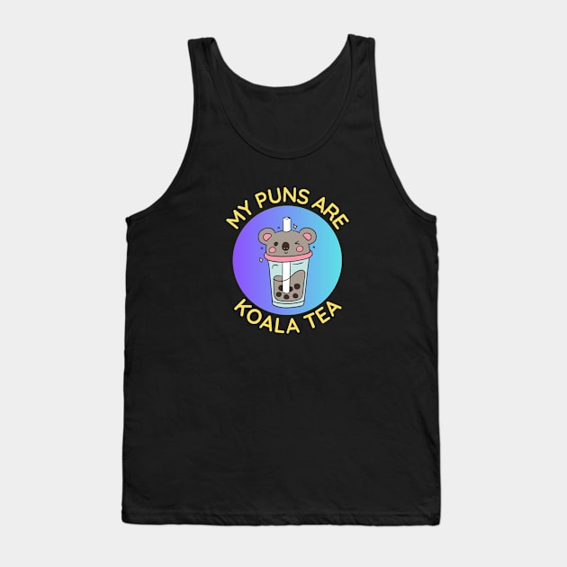 My Puns Are Koala Tea | Koala Pun Tank Top by Allthingspunny